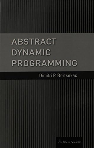 Dynamic Programming and Optimal Control: Bertsekas, Dimitri P
